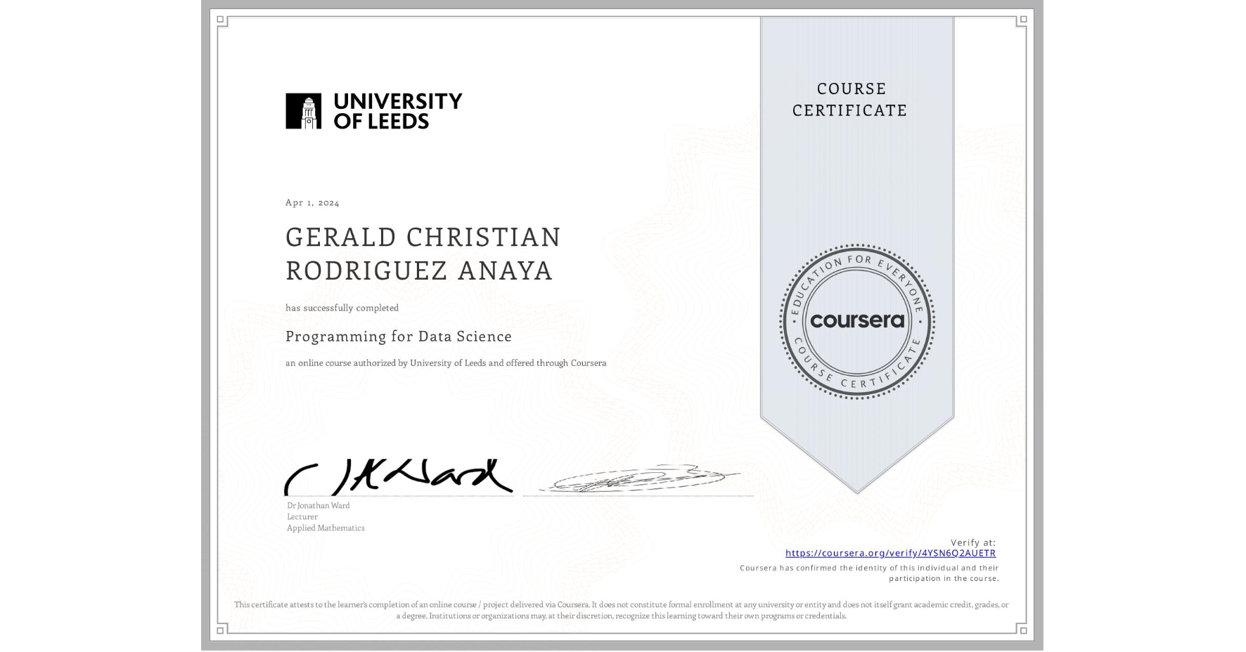 View certificate for GERALD CHRISTIAN RODRIGUEZ ANAYA, Programming for Data Science, an online non-credit course authorized by University of Leeds and offered through Coursera