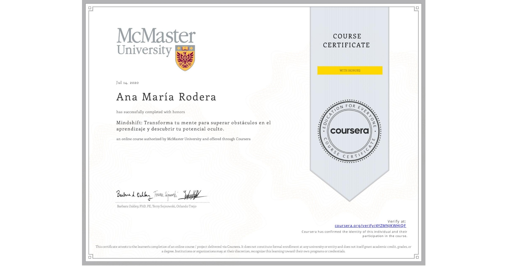 View certificate for Ana María Rodera, Mindshift: Transforma tu mente para superar obstáculos en el aprendizaje y descubrir tu potencial oculto., an online non-credit course authorized by McMaster University and offered through Coursera