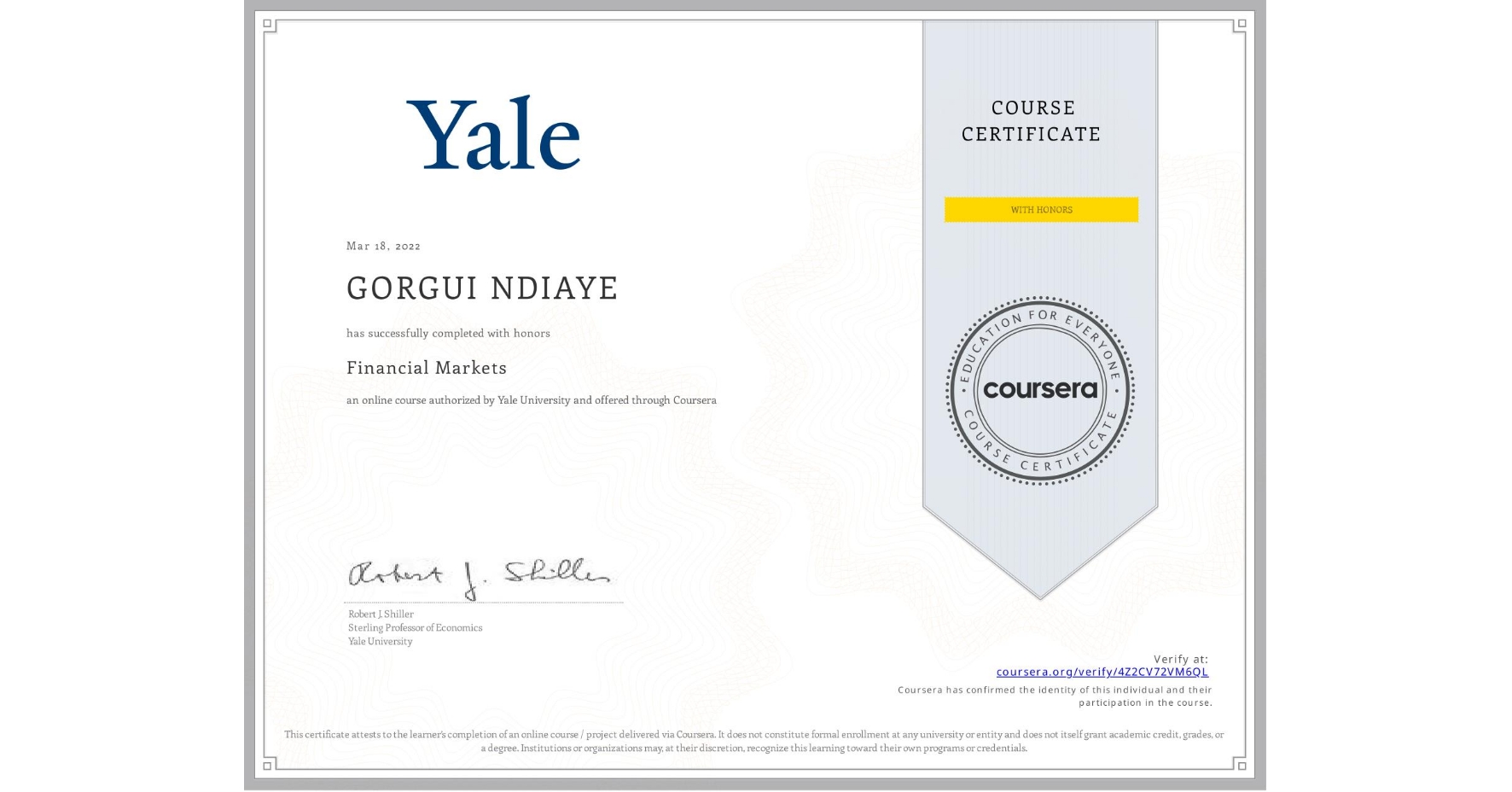 View certificate for GORGUI NDIAYE, Financial Markets, an online non-credit course authorized by Yale University and offered through Coursera