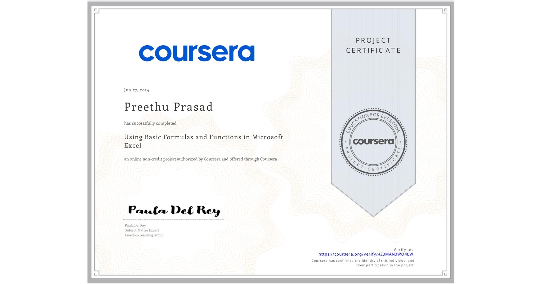 View certificate for Preethu Prasad, Using Basic Formulas and Functions in Microsoft Excel, an online non-credit course authorized by Coursera and offered through Coursera