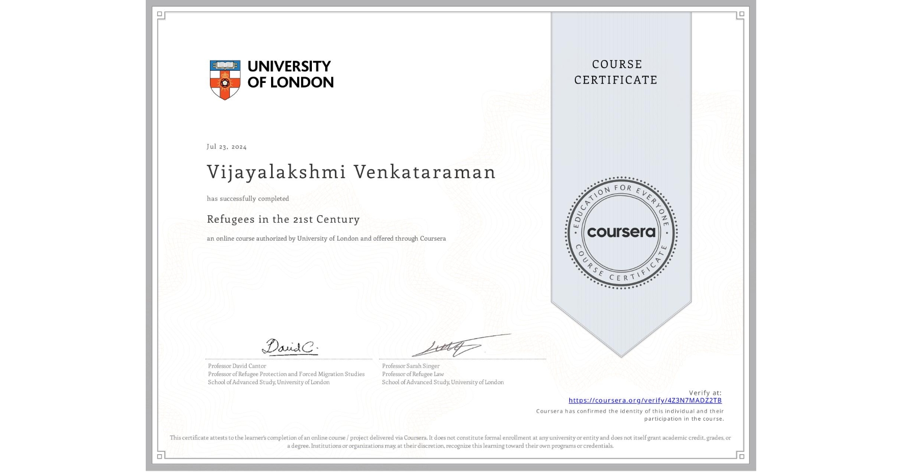 View certificate for Vijayalakshmi Venkataraman, Refugees in the 21st Century, an online non-credit course authorized by University of London and offered through Coursera