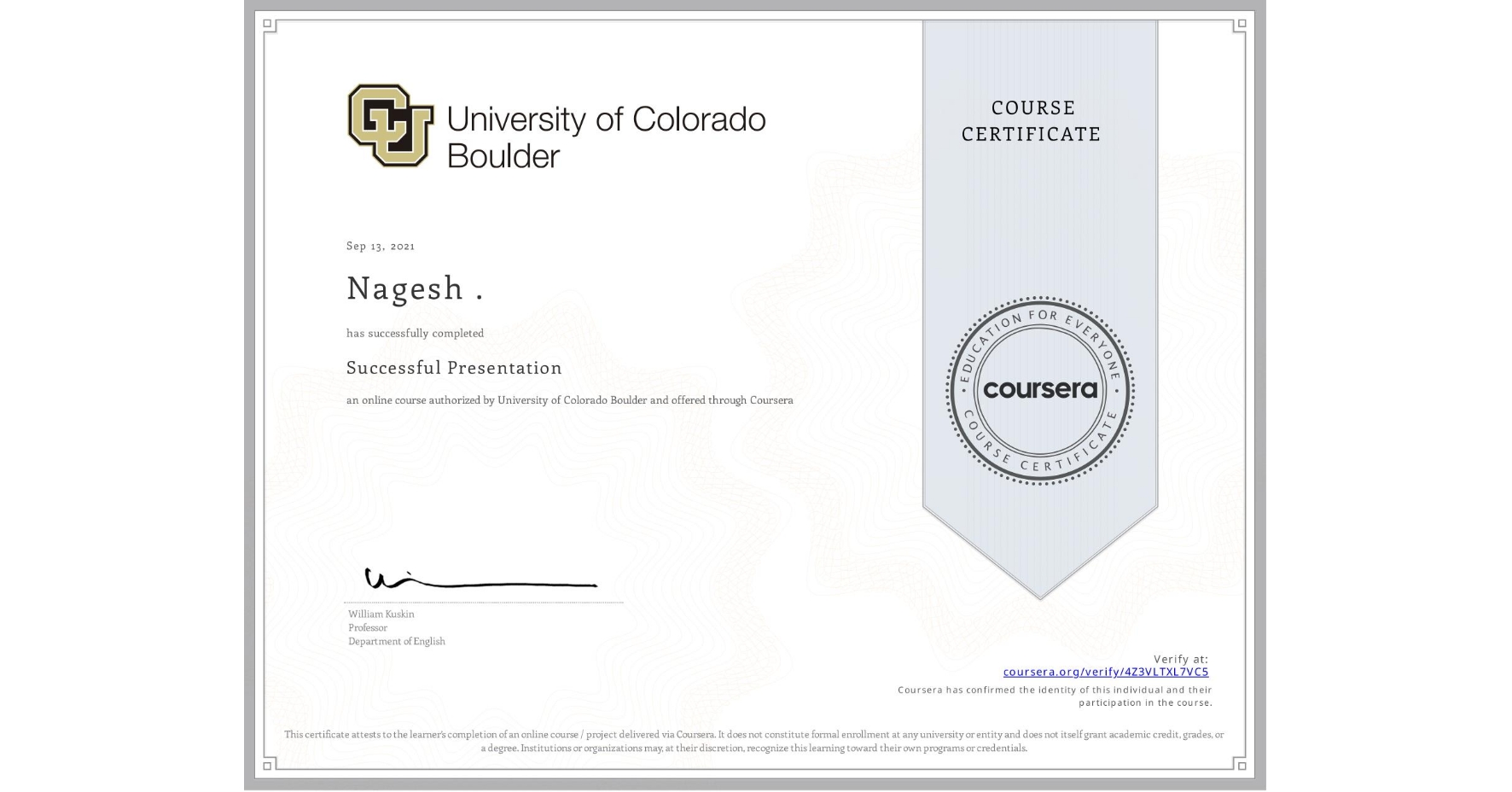 View certificate for Nagesh ., Successful Presentation, an online non-credit course authorized by University of Colorado Boulder and offered through Coursera
