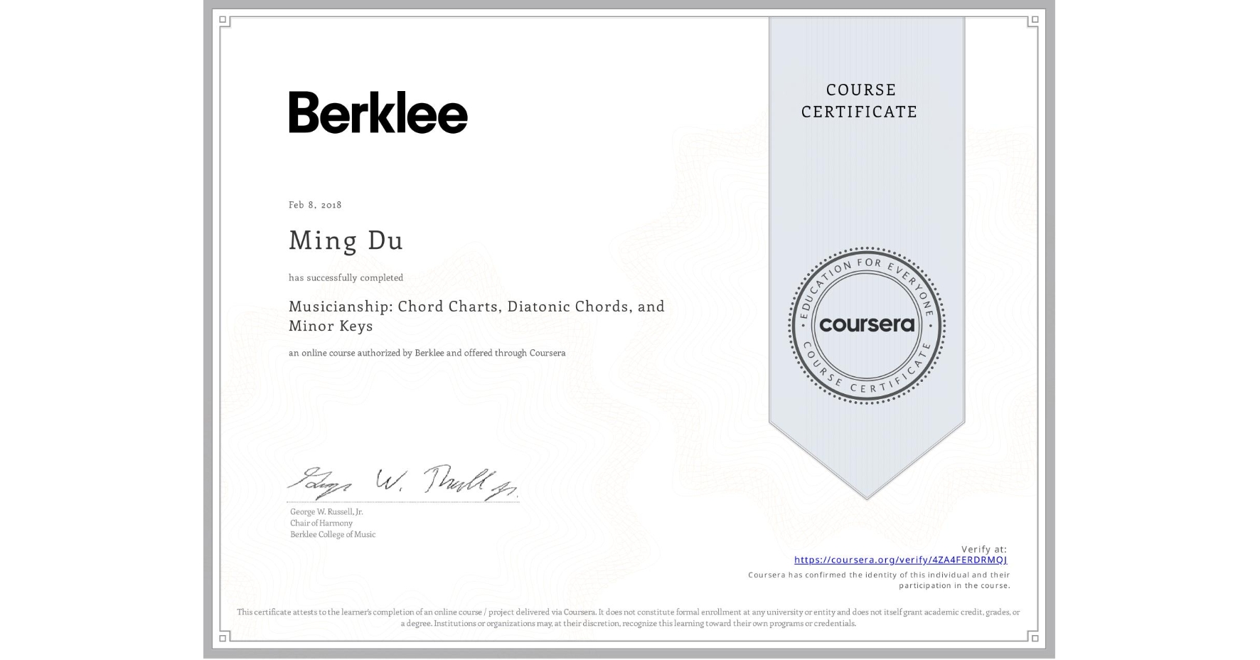 View certificate for Ming Du, Musicianship: Chord Charts, Diatonic Chords, and Minor Keys, an online non-credit course authorized by Berklee and offered through Coursera