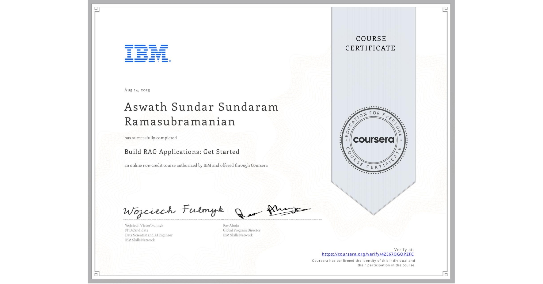 View certificate for Aswath Sundar  Sundaram Ramasubramanian, Build RAG Applications: Get Started, an online non-credit course authorized by IBM and offered through Coursera