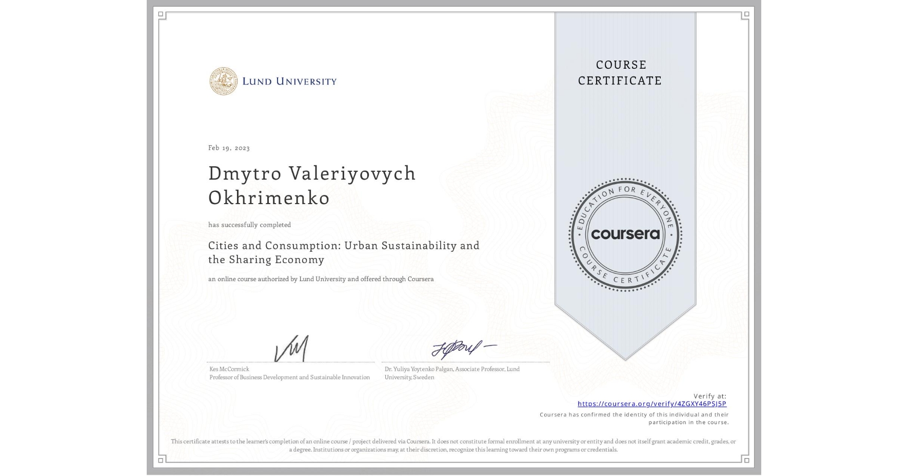 View certificate for Dmytro Valeriyovych Okhrimenko, Cities and Consumption: Urban Sustainability and the Sharing Economy, an online non-credit course authorized by Lund University and offered through Coursera