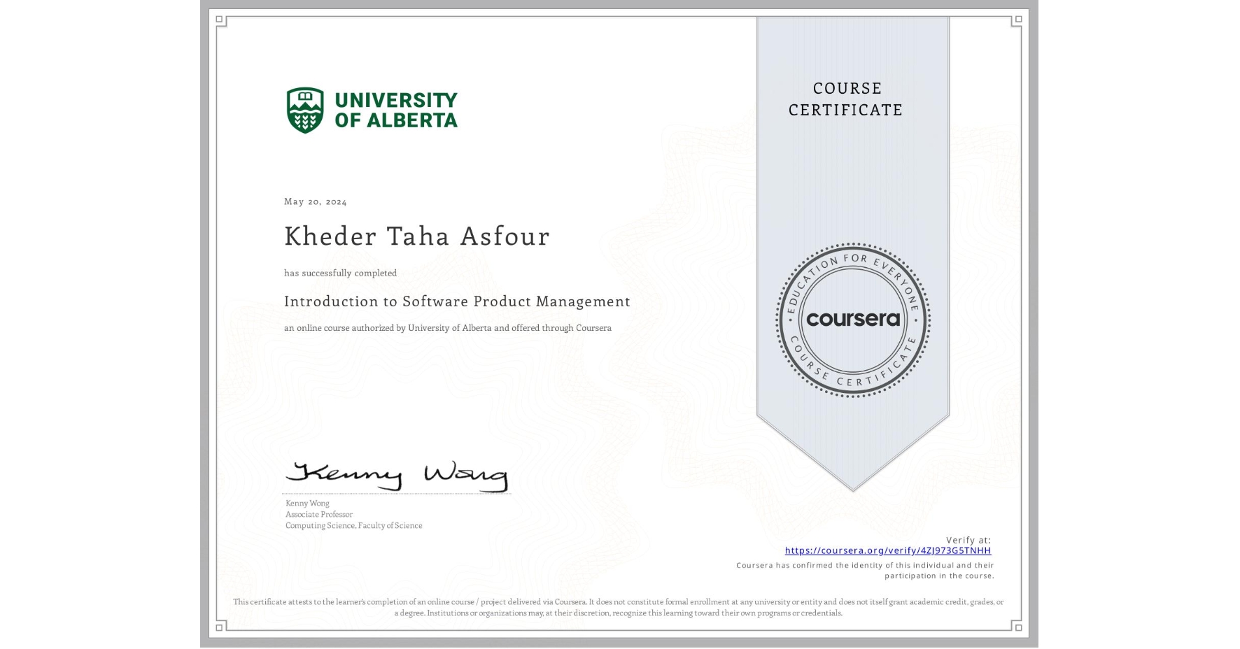 View certificate for Kheder Taha Asfour, Introduction to Software Product Management, an online non-credit course authorized by University of Alberta and offered through Coursera