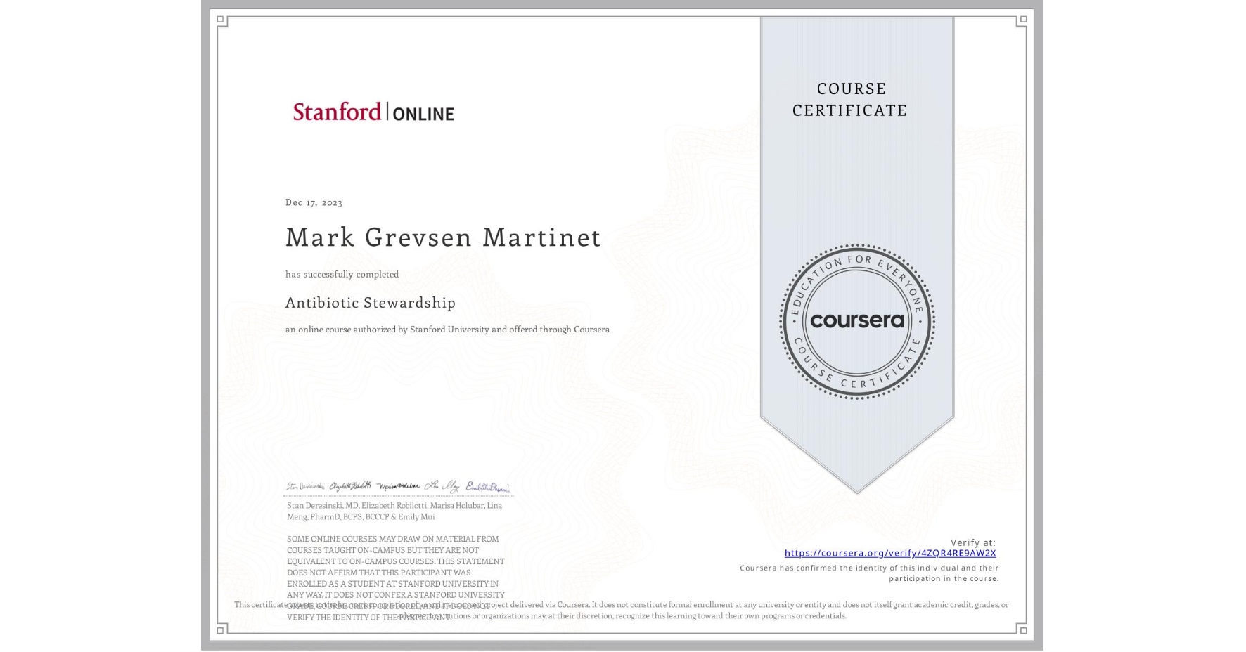 View certificate for Mark Grevsen Martinet, Antibiotic Stewardship , an online non-credit course authorized by Stanford University and offered through Coursera