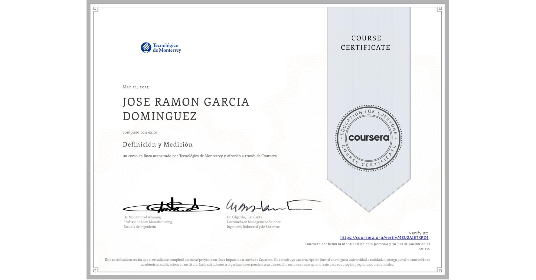View certificate for JOSE RAMON GARCIA DOMINGUEZ, Definición y Medición, an online non-credit course authorized by Tecnológico de Monterrey and offered through Coursera