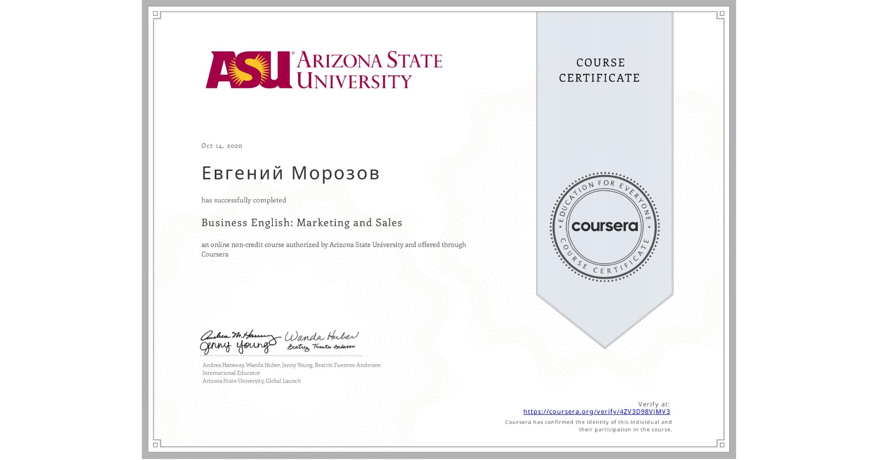 View certificate for Евгений Морозов, Business English: Marketing and Sales, an online non-credit course authorized by Arizona State University and offered through Coursera