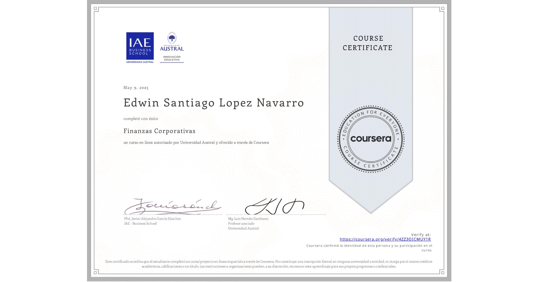View certificate for Edwin Santiago Lopez Navarro, Finanzas Corporativas, an online non-credit course authorized by Universidad Austral and offered through Coursera