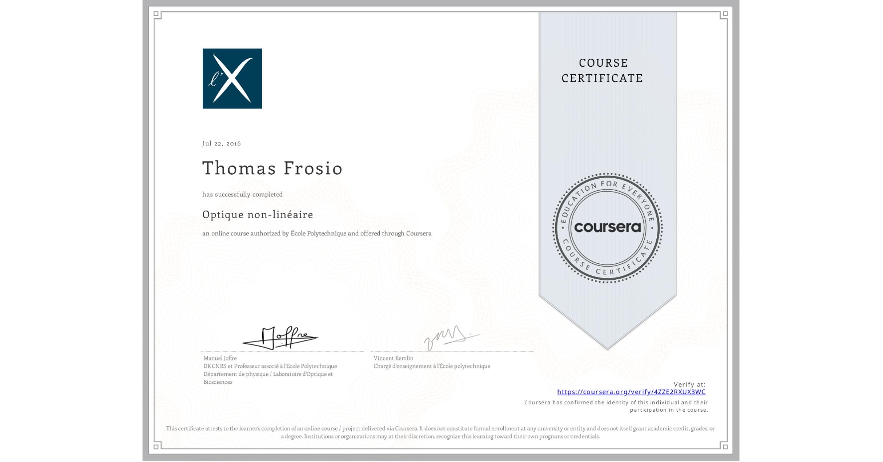View certificate for Thomas Frosio, Optique non-linéaire, an online non-credit course authorized by École Polytechnique and offered through Coursera