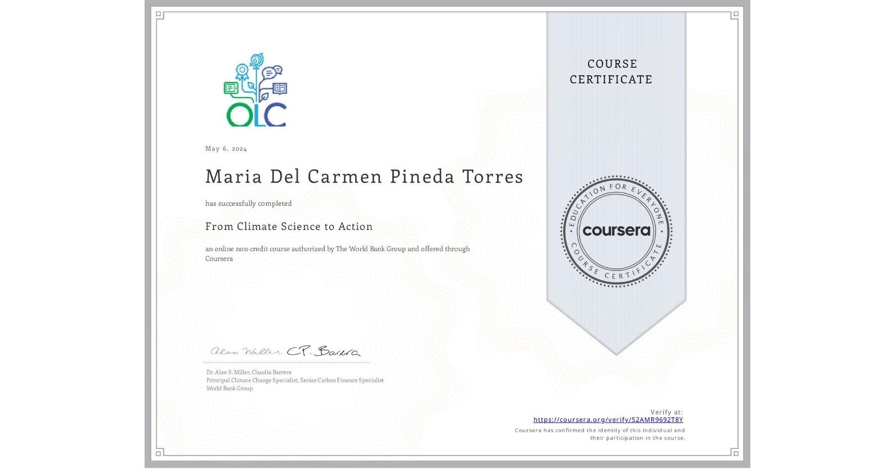 View certificate for Maria Del Carmen  Pineda Torres, From Climate Science to Action, an online non-credit course authorized by The World Bank Group and offered through Coursera