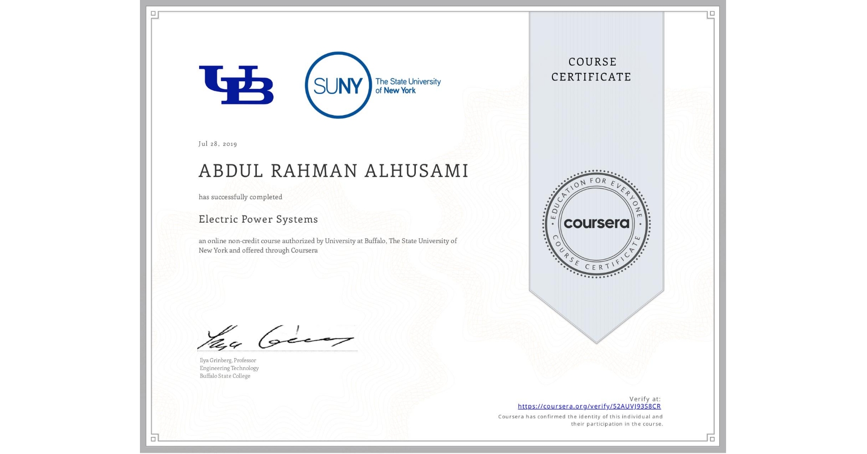 View certificate for ABDUL RAHMAN ALHUSAMI, Electric Power Systems, an online non-credit course authorized by University at Buffalo & The State University of New York and offered through Coursera