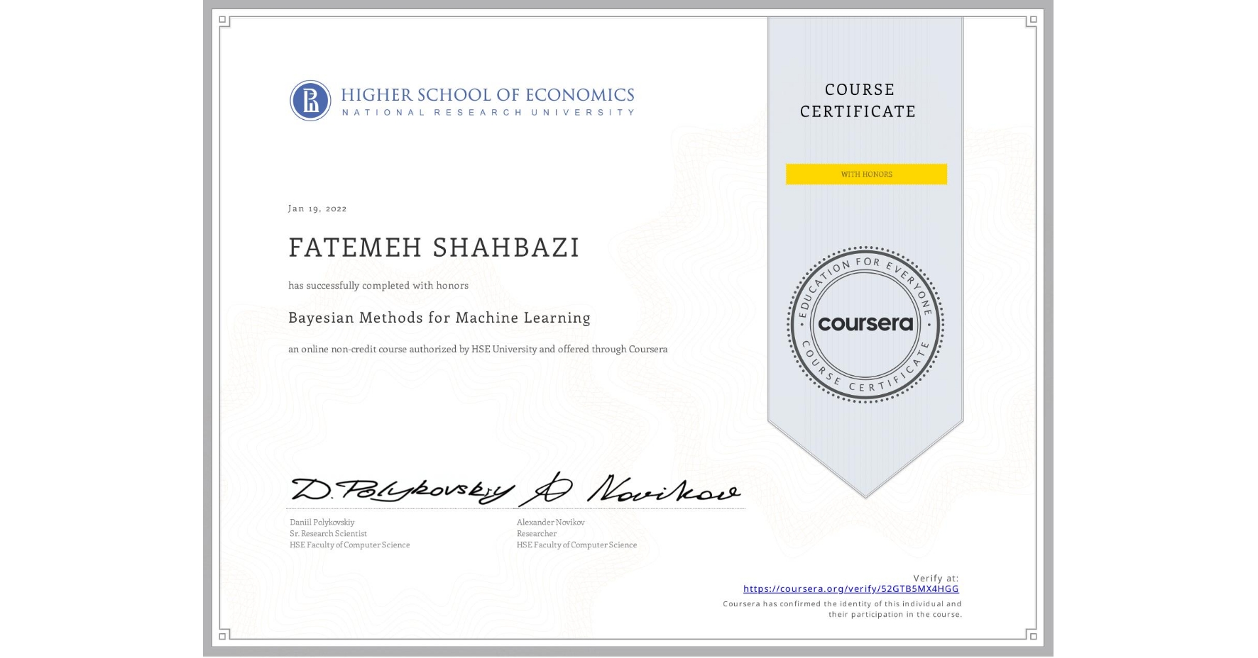 View certificate for FATEMEH SHAHBAZI, Bayesian Methods for Machine Learning, an online non-credit course authorized by HSE University and offered through Coursera