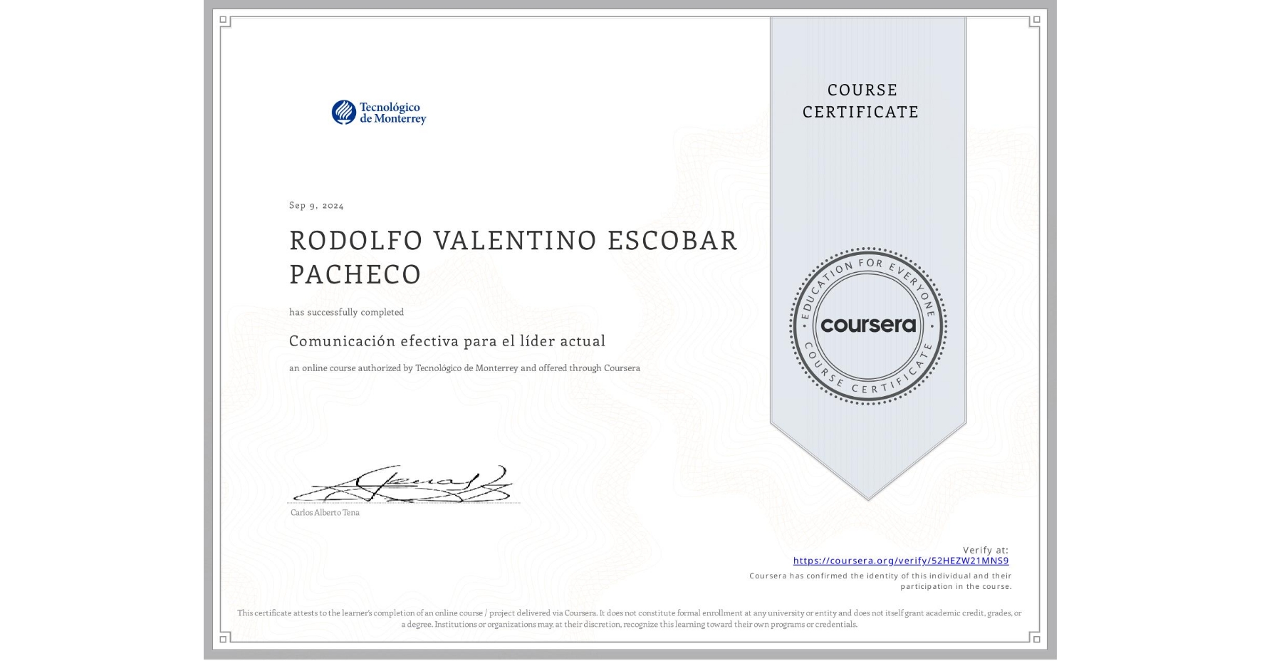 View certificate for RODOLFO VALENTINO ESCOBAR PACHECO, Comunicación efectiva para el líder actual, an online non-credit course authorized by Tecnológico de Monterrey and offered through Coursera