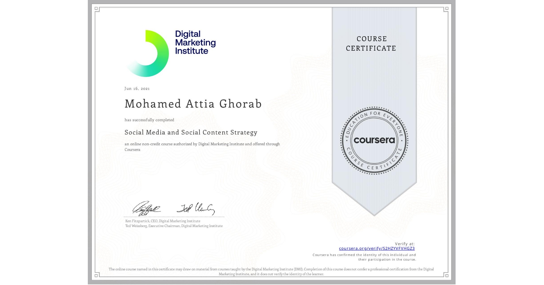 View certificate for Mohamed Attia  Ghorab , Social Media and Social Content Strategy, an online non-credit course authorized by Digital Marketing Institute and offered through Coursera
