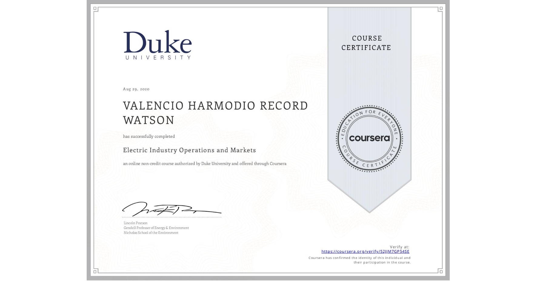 View certificate for VALENCIO HARMODIO  RECORD WATSON, Electric Industry Operations and Markets, an online non-credit course authorized by Duke University and offered through Coursera