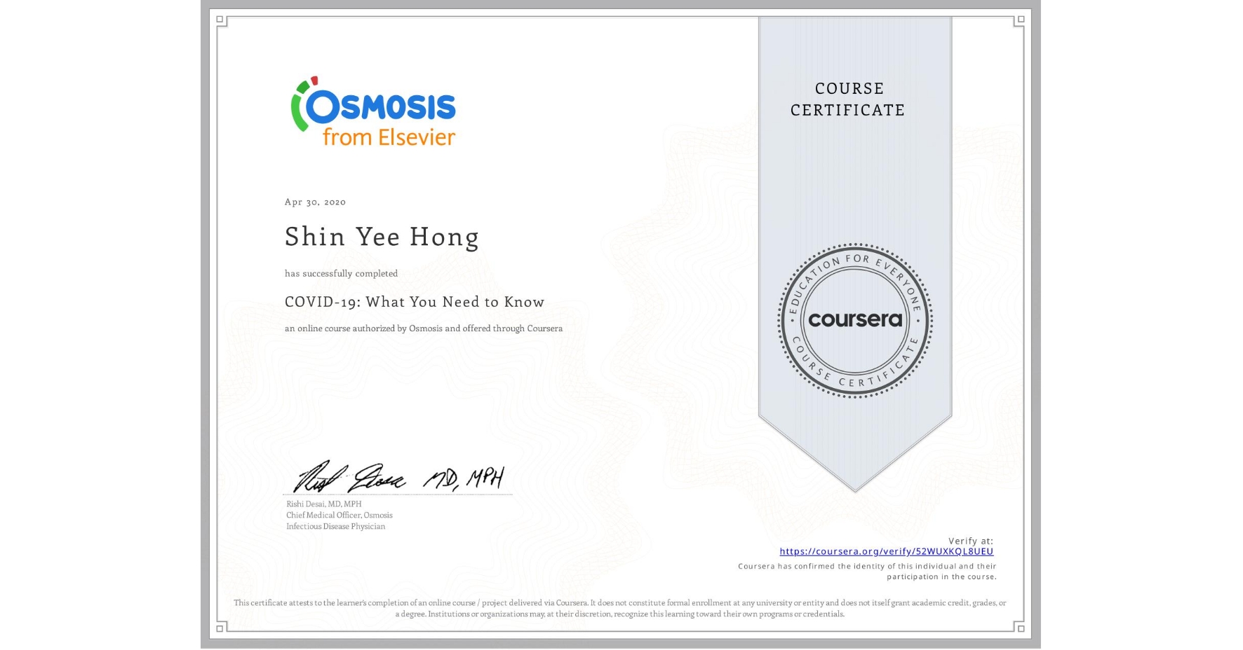 View certificate for Shin Yee  Hong, COVID-19: What You Need to Know, an online non-credit course authorized by Osmosis and offered through Coursera