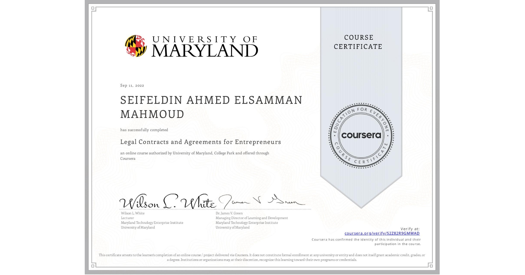 View certificate for SEIFELDIN AHMED ELSAMMAN  MAHMOUD, Legal Contracts and Agreements for Entrepreneurs, an online non-credit course authorized by University of Maryland, College Park and offered through Coursera