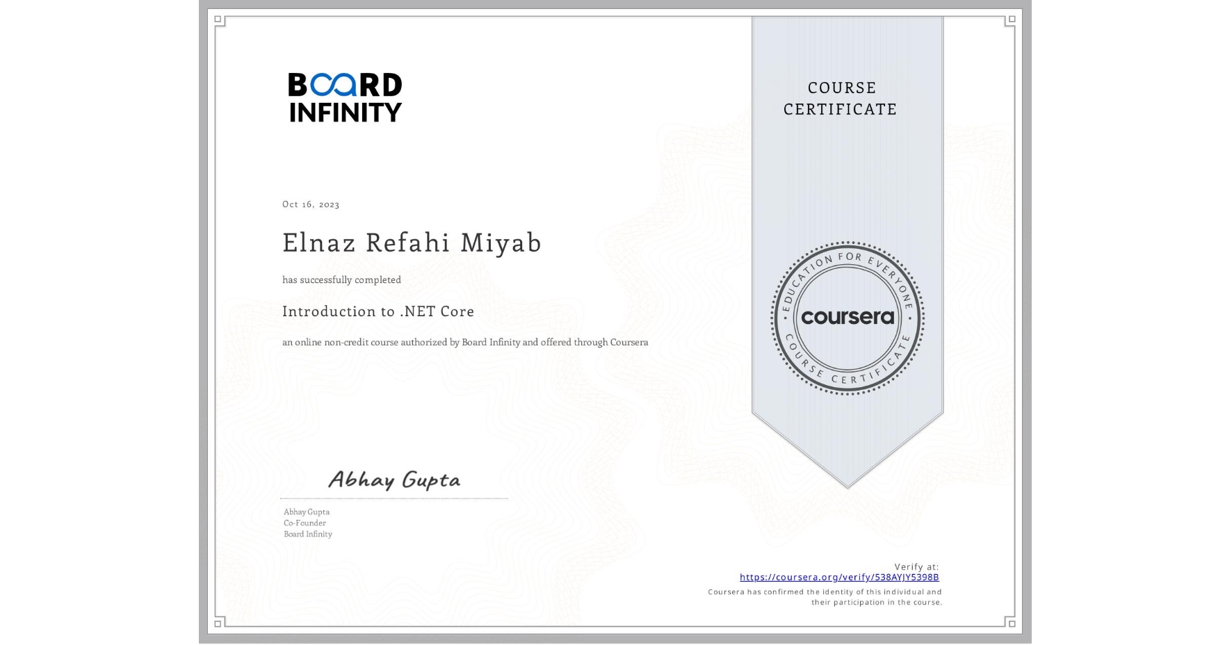 View certificate for Elnaz Refahi Miyab, Introduction to .NET Core, an online non-credit course authorized by Board Infinity  and offered through Coursera