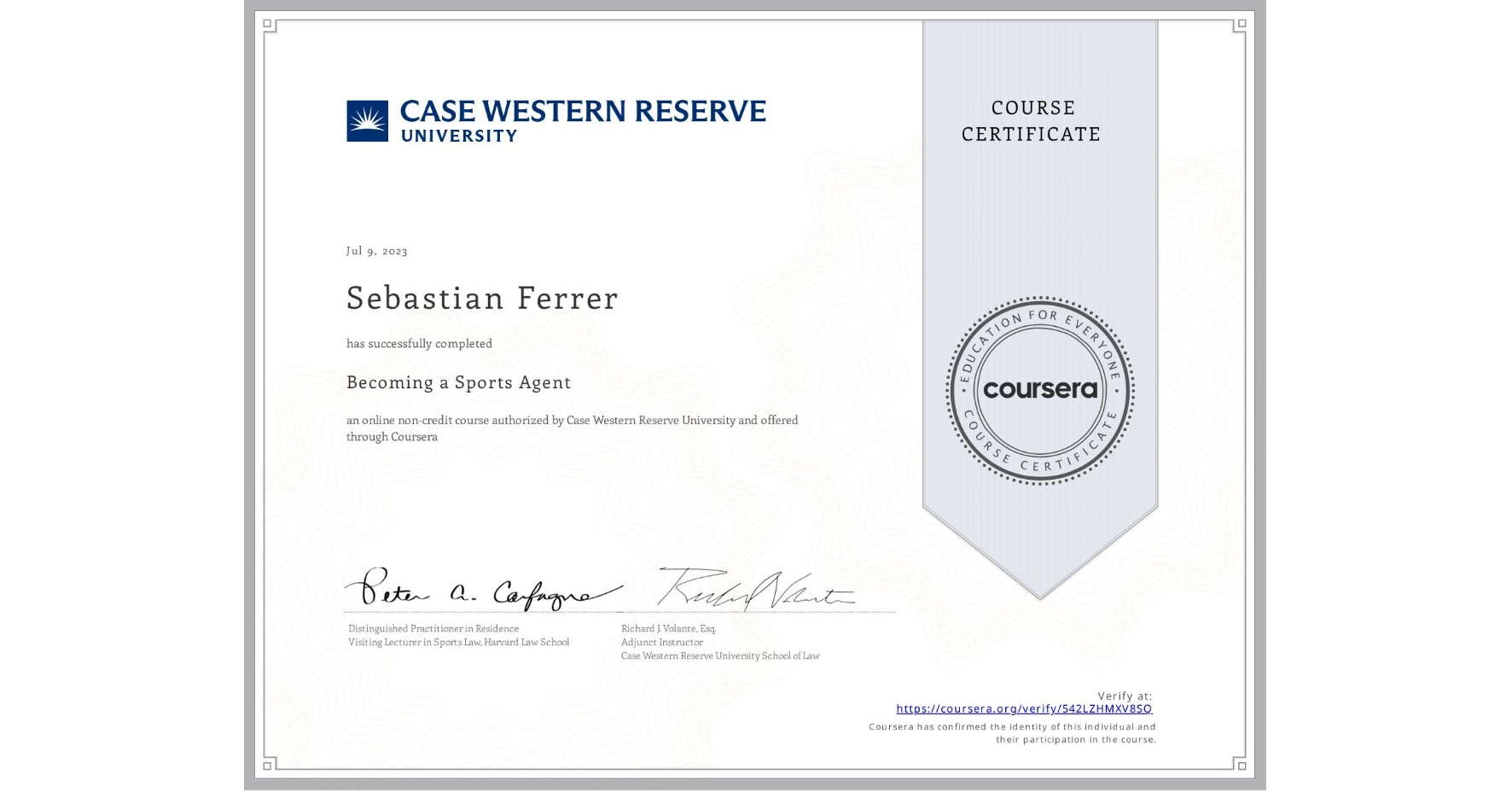 View certificate for Sebastian Ferrer, Becoming a Sports Agent, an online non-credit course authorized by Case Western Reserve University and offered through Coursera