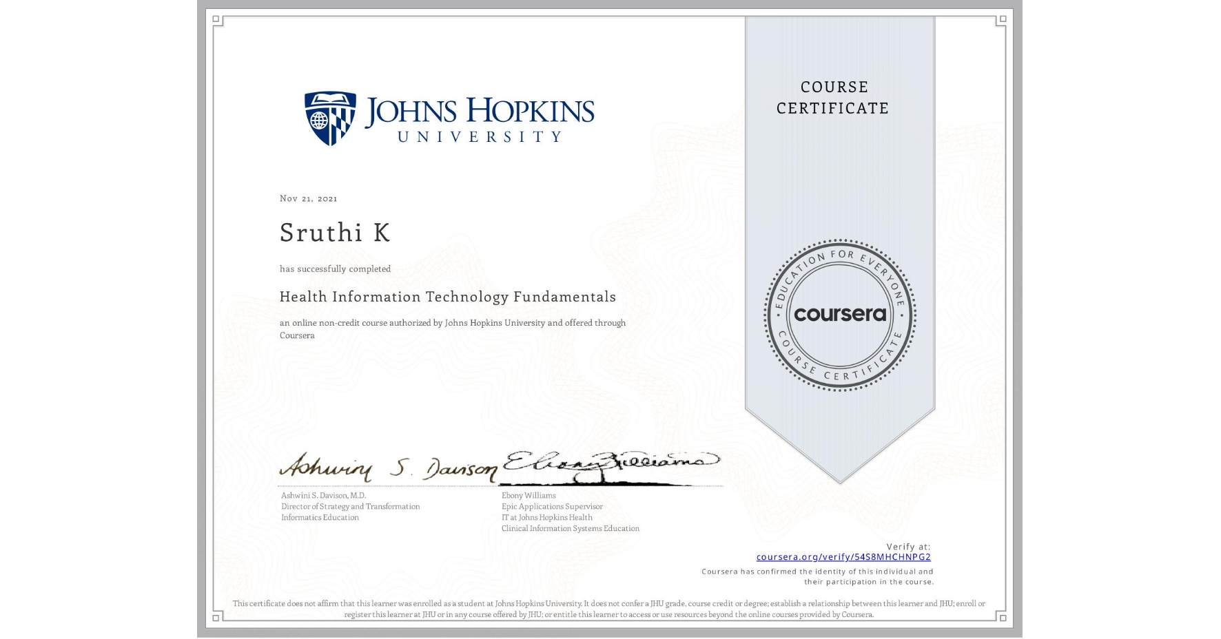 View certificate for Sruthi K, Health Information Technology Fundamentals, an online non-credit course authorized by Johns Hopkins University and offered through Coursera