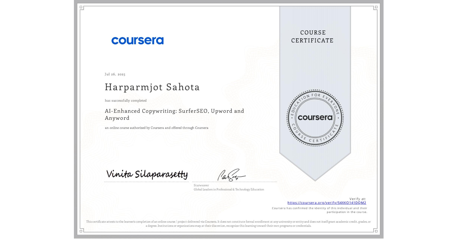 View certificate for Harparmjot Sahota, AI-Enhanced Copywriting: SurferSEO, Upword and Anyword, an online non-credit course authorized by Coursera and offered through Coursera