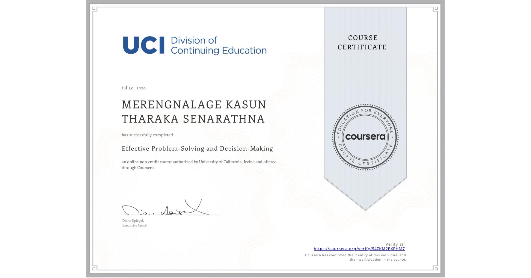 View certificate for MERENGNALAGE KASUN THARAKA SENARATHNA, Effective Problem-Solving and Decision-Making, an online non-credit course authorized by University of California, Irvine and offered through Coursera