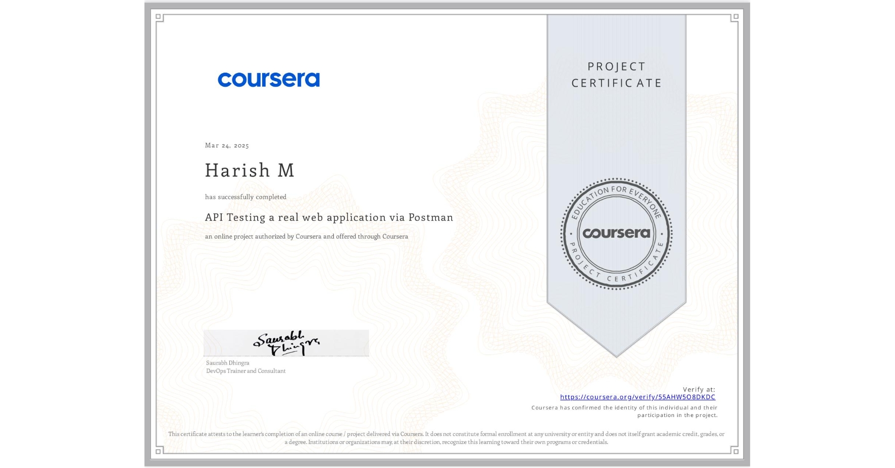 View certificate for Harish M, API Testing a real web application via Postman, an online non-credit course authorized by Coursera and offered through Coursera