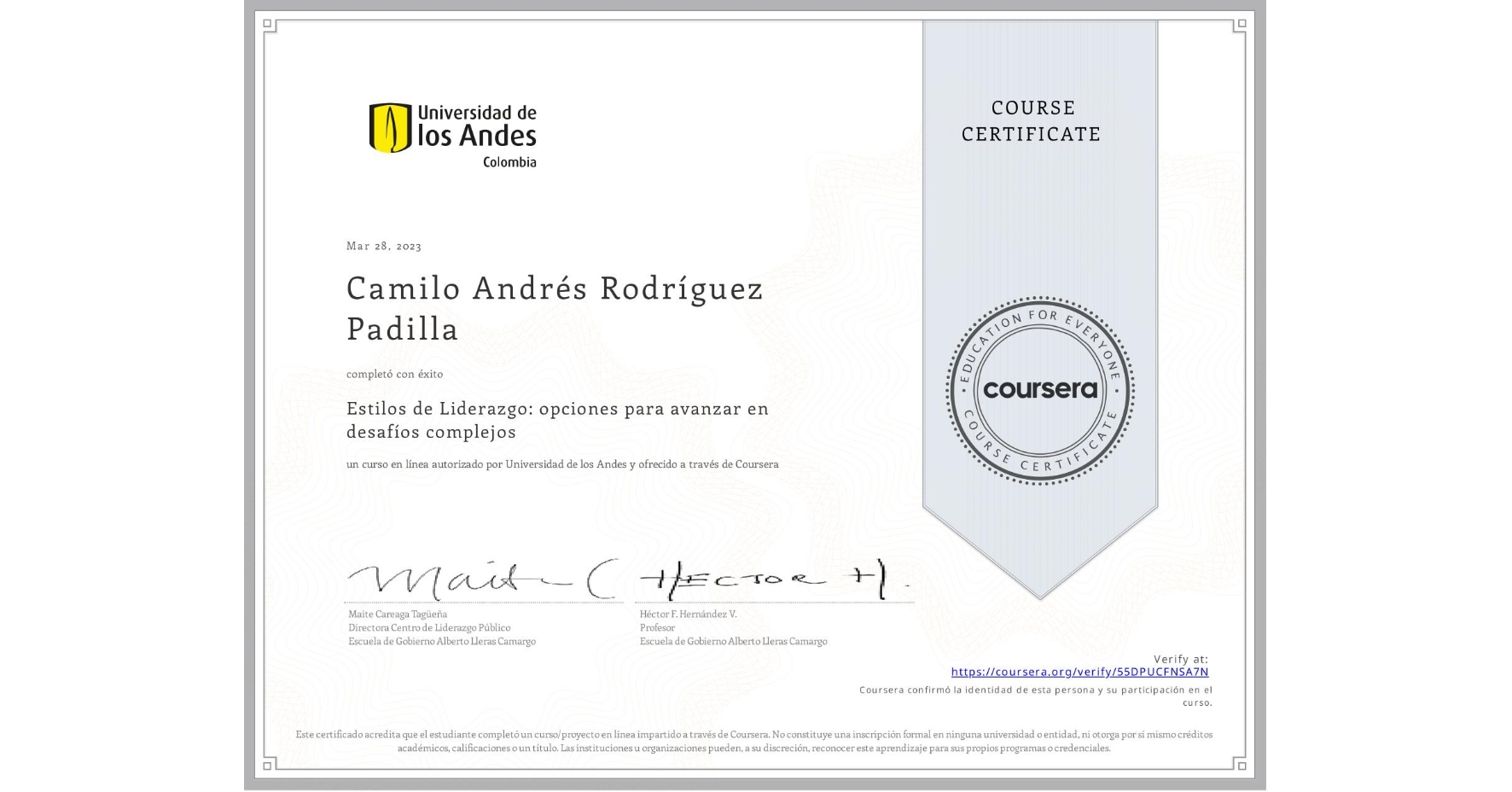 View certificate for Camilo Andrés  Rodríguez Padilla, Estilos de Liderazgo: opciones para avanzar en desafíos complejos, an online non-credit course authorized by Universidad de los Andes and offered through Coursera