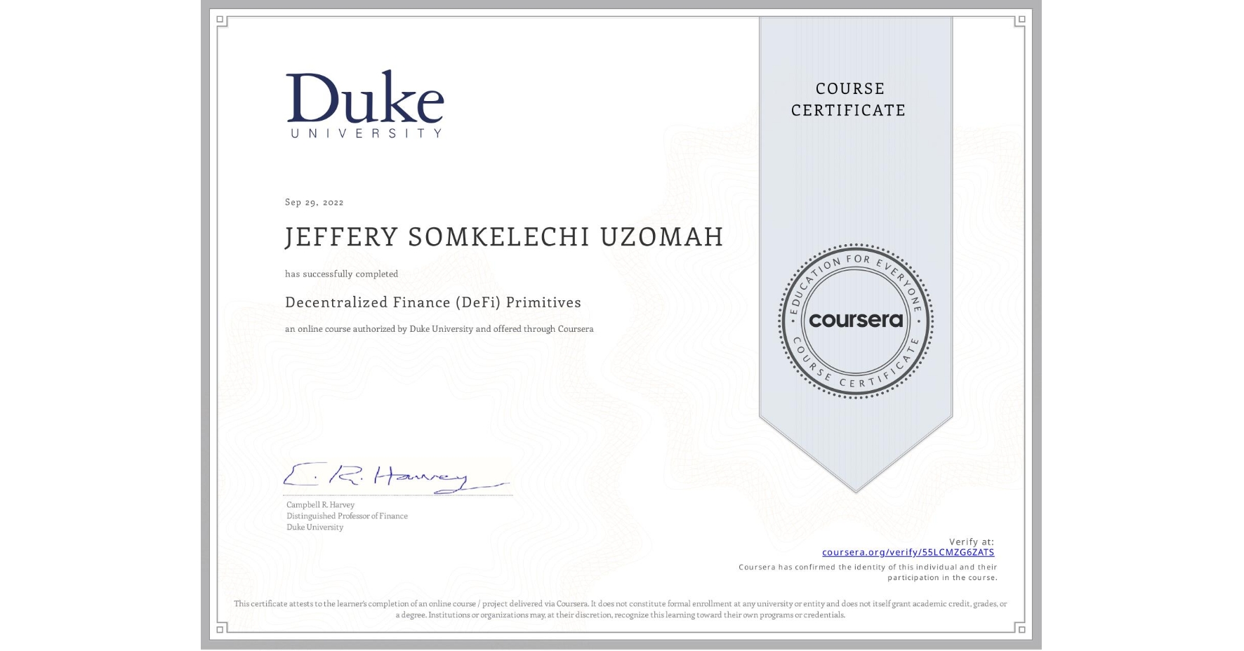 View certificate for JEFFERY SOMKELECHI UZOMAH, Decentralized Finance (DeFi) Primitives, an online non-credit course authorized by Duke University and offered through Coursera