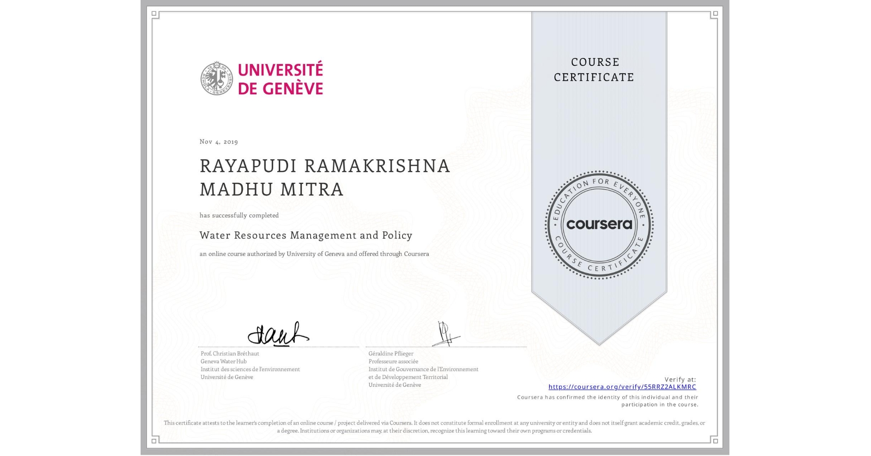 View certificate for RAYAPUDI RAMAKRISHNA MADHU MITRA , Water Resources Management and Policy, an online non-credit course authorized by University of Geneva and offered through Coursera