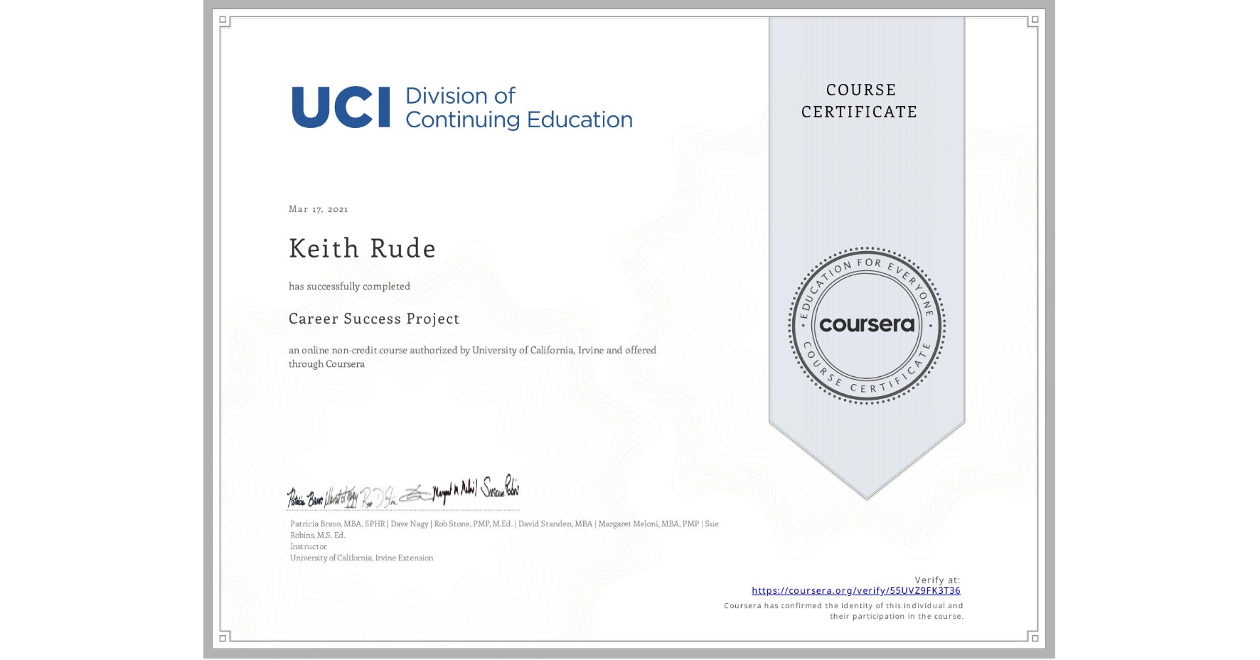 View certificate for Keith Rude, Career Success Project, an online non-credit course authorized by University of California, Irvine and offered through Coursera