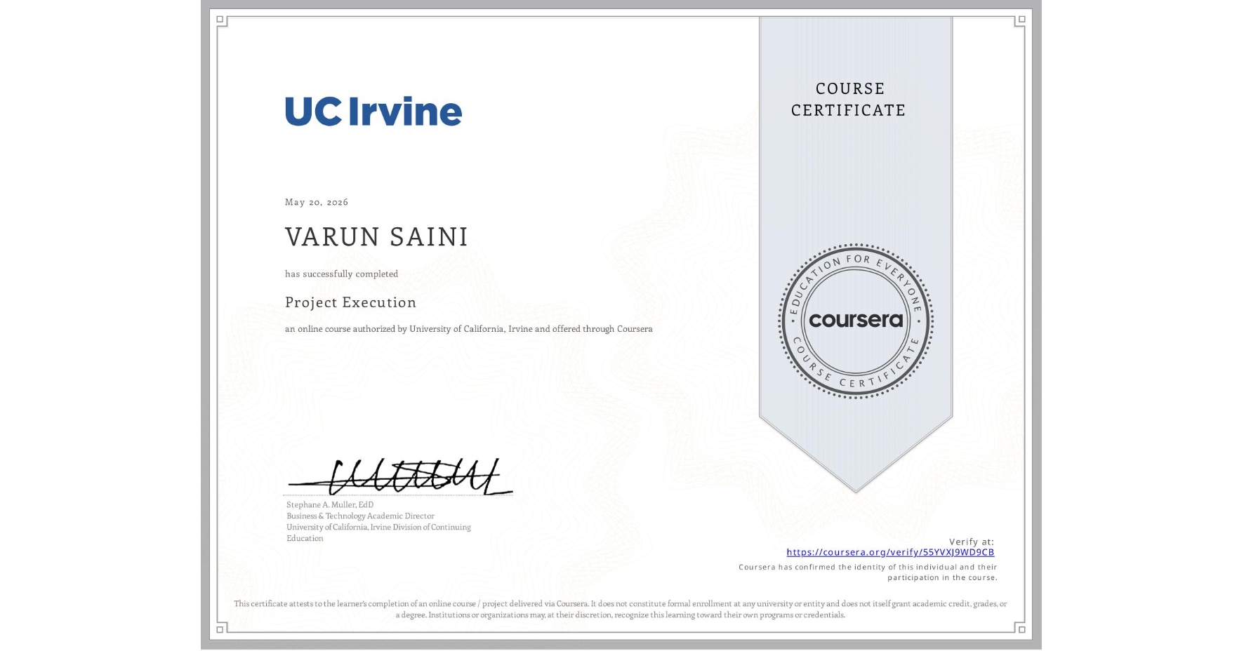 View certificate for VARUN SAINI, Project Execution, an online non-credit course authorized by University of California, Irvine and offered through Coursera