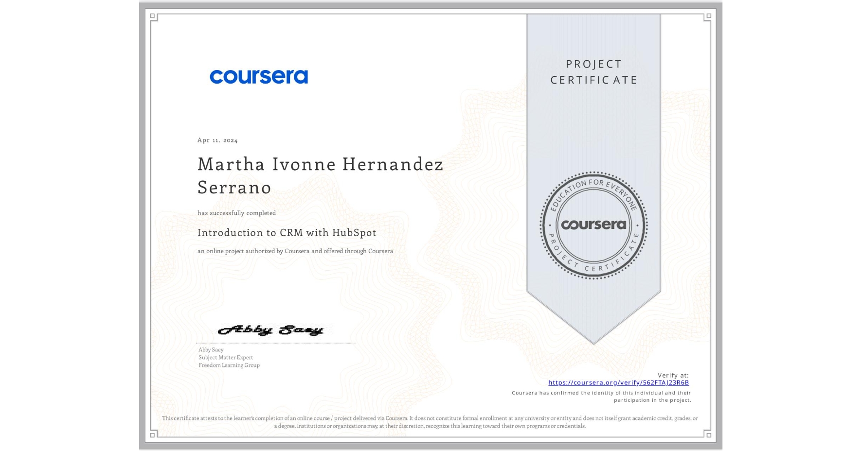 View certificate for Martha Ivonne Hernandez Serrano, Introduction to CRM with HubSpot, an online non-credit course authorized by Coursera and offered through Coursera