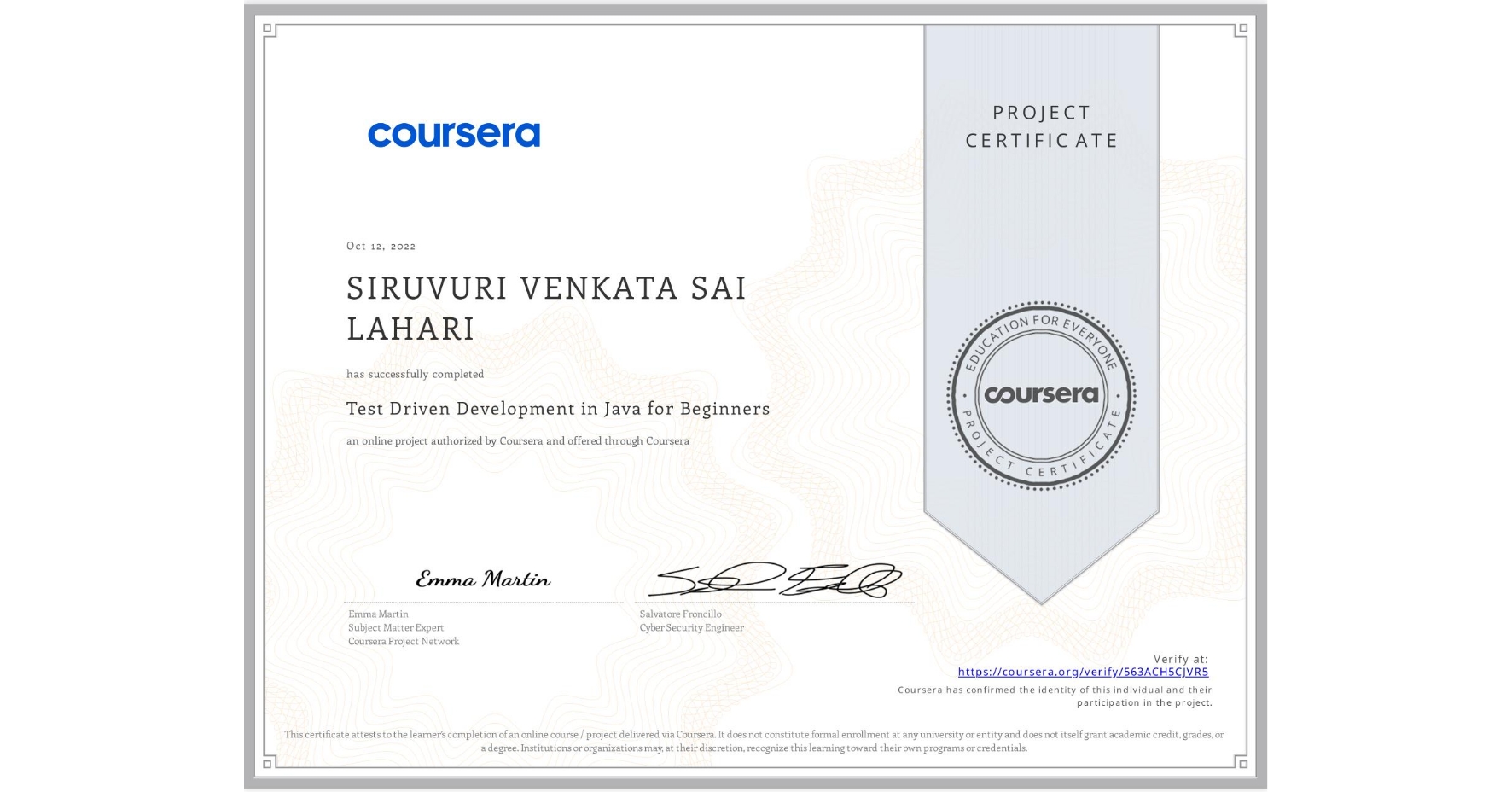 View certificate for SIRUVURI VENKATA SAI  LAHARI, Test Driven Development in Java for Beginners , an online non-credit course authorized by Coursera and offered through Coursera