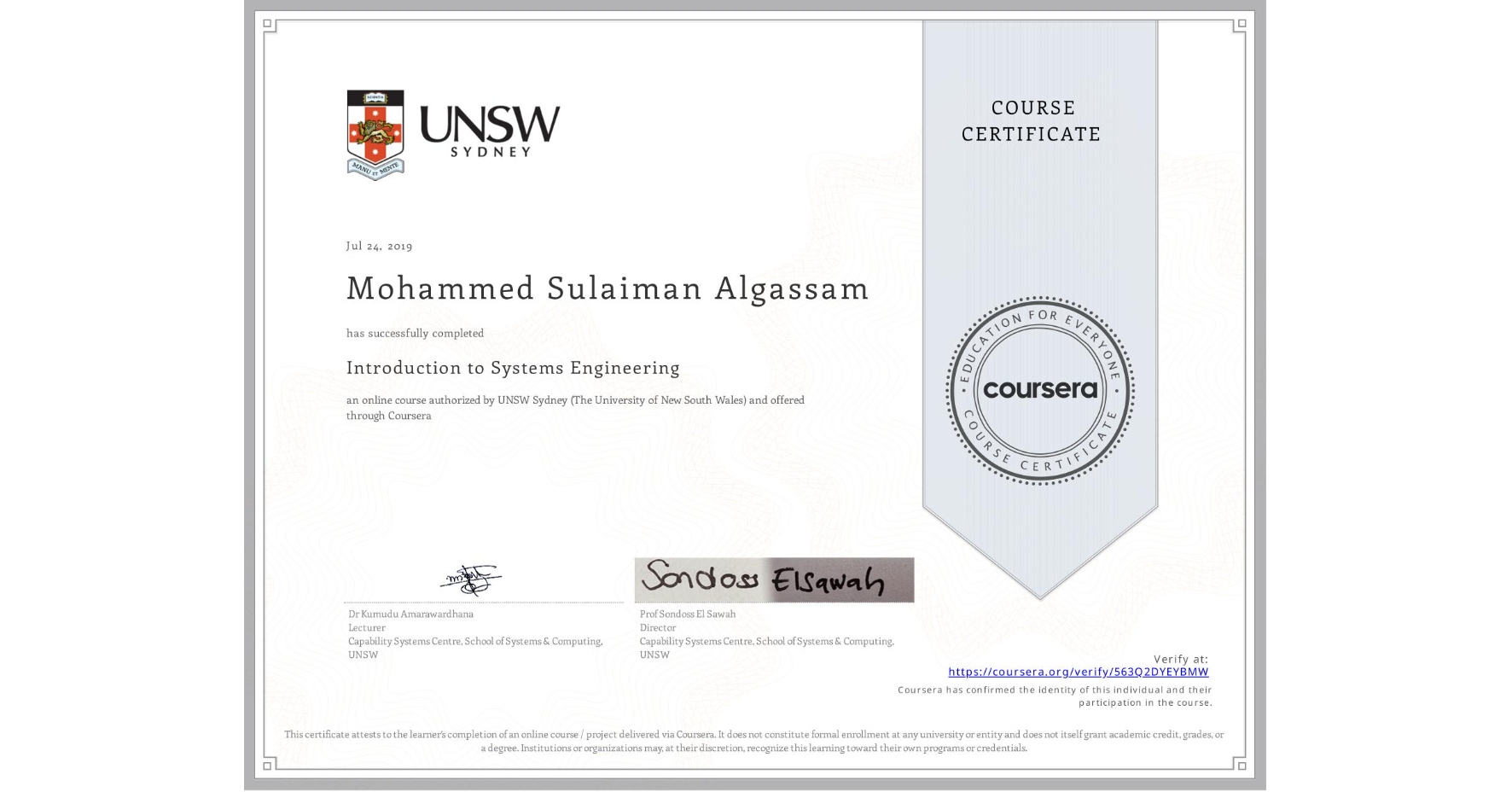 View certificate for Mohammed Sulaiman Algassam, Introduction to Systems Engineering, an online non-credit course authorized by UNSW Sydney (The University of New South Wales) and offered through Coursera