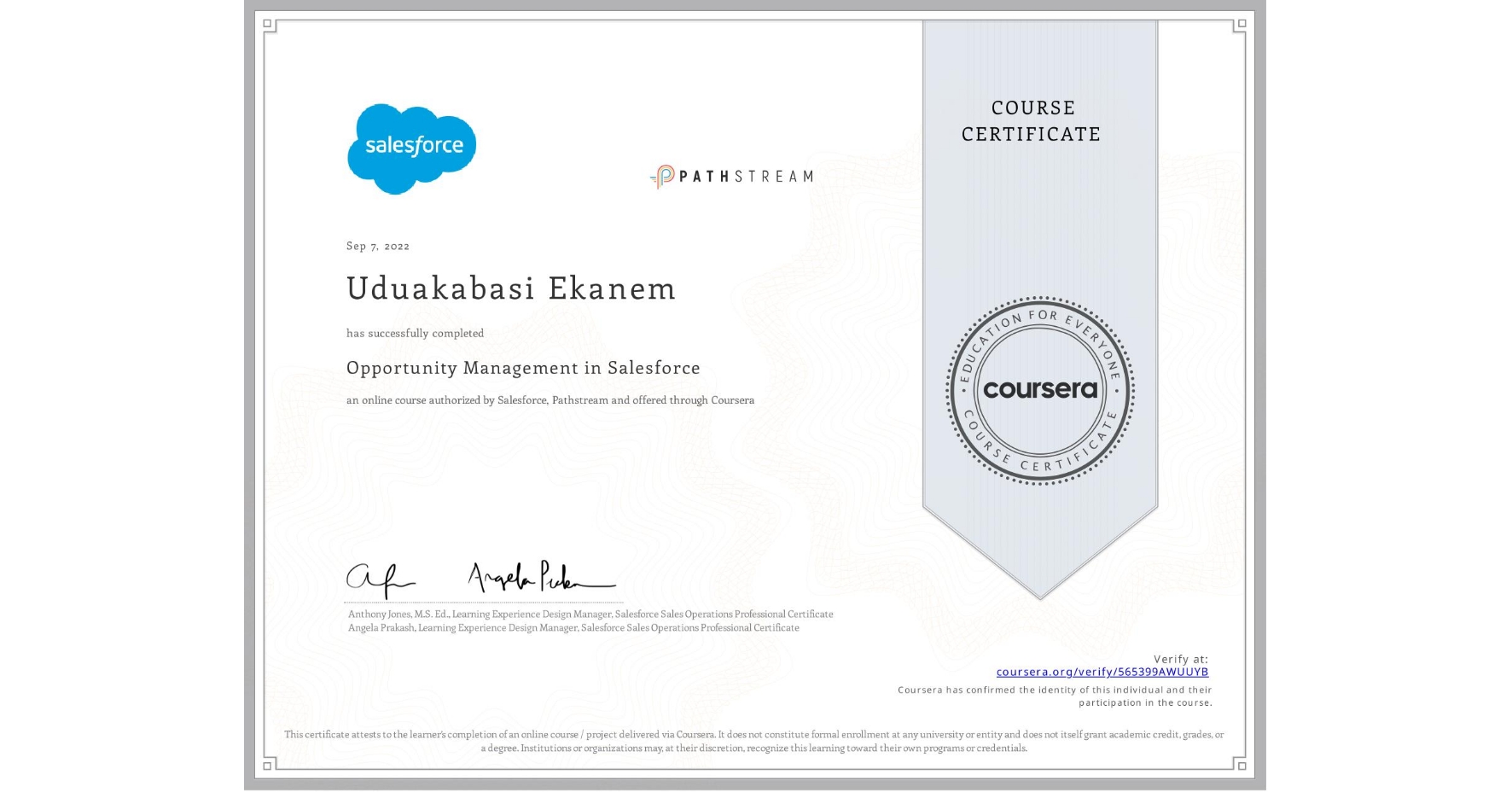View certificate for Uduakabasi Ekanem, Opportunity Management in Salesforce, an online non-credit course authorized by Salesforce & Pathstream and offered through Coursera