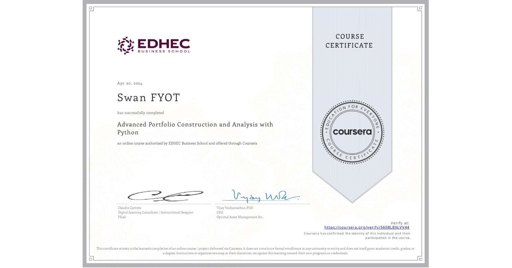 View certificate for Swan FYOT, Advanced Portfolio Construction and Analysis with Python, an online non-credit course authorized by EDHEC Business School and offered through Coursera