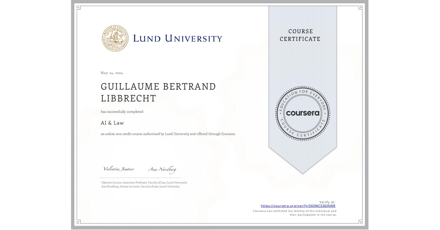 View certificate for GUILLAUME BERTRAND  LIBBRECHT, AI & Law , an online non-credit course authorized by Lund University and offered through Coursera