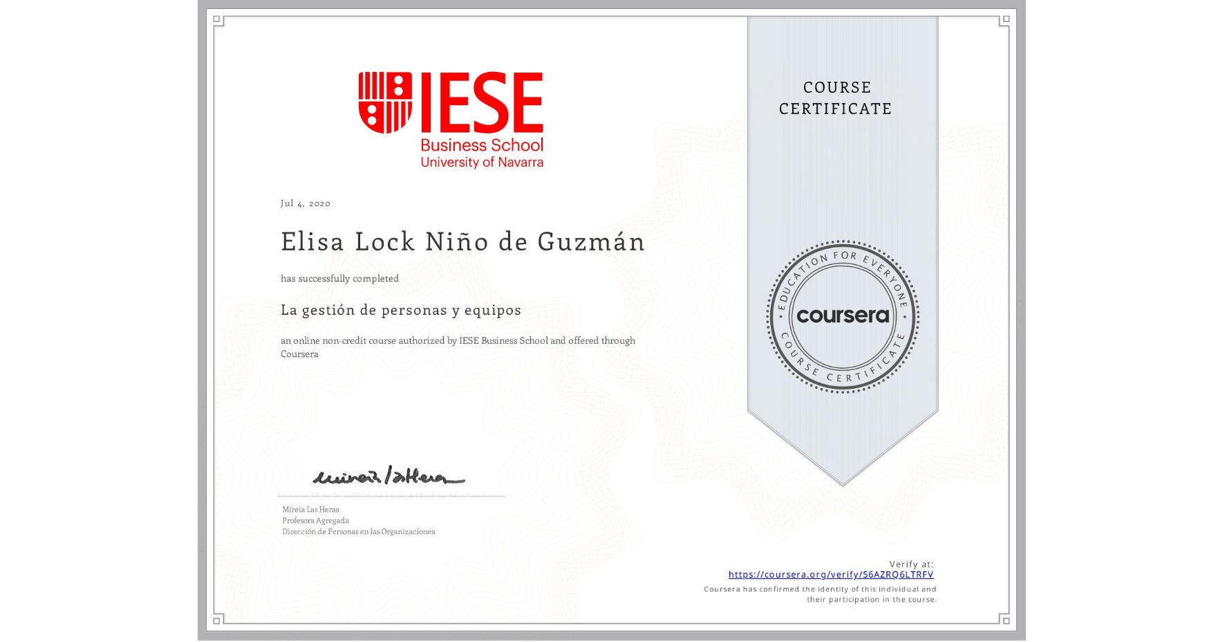 View certificate for Elisa Lock Niño de Guzmán, La gestión de personas y equipos, an online non-credit course authorized by IESE Business School and offered through Coursera