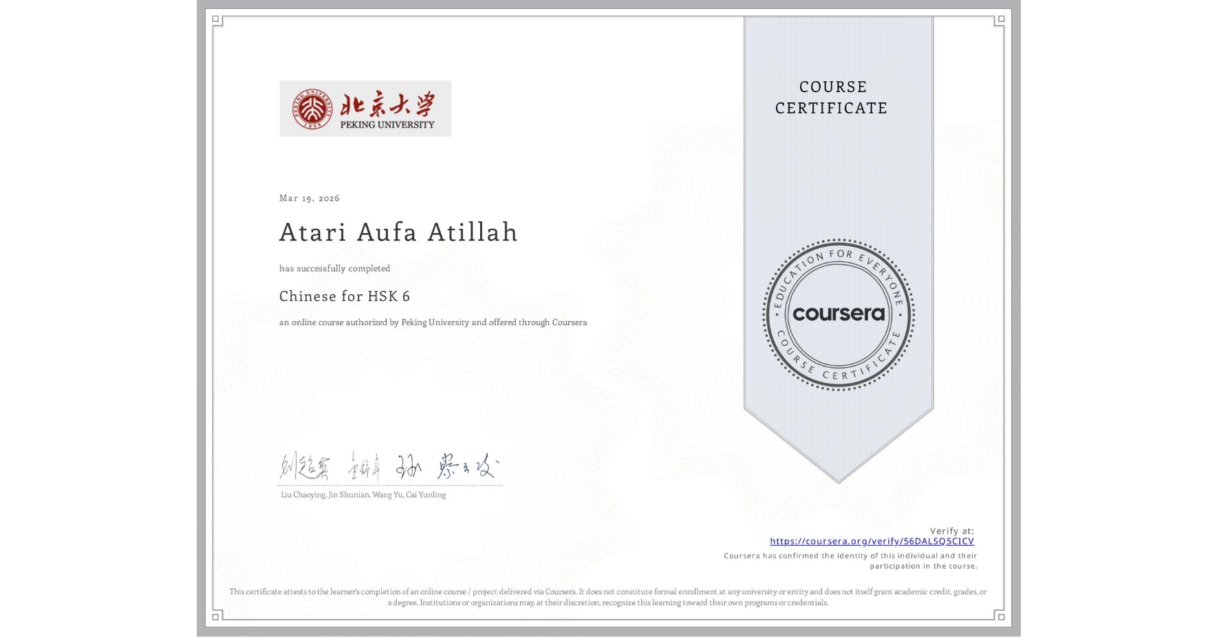View certificate for Atari Aufa Atillah, Chinese for HSK 6, an online non-credit course authorized by Peking University and offered through Coursera