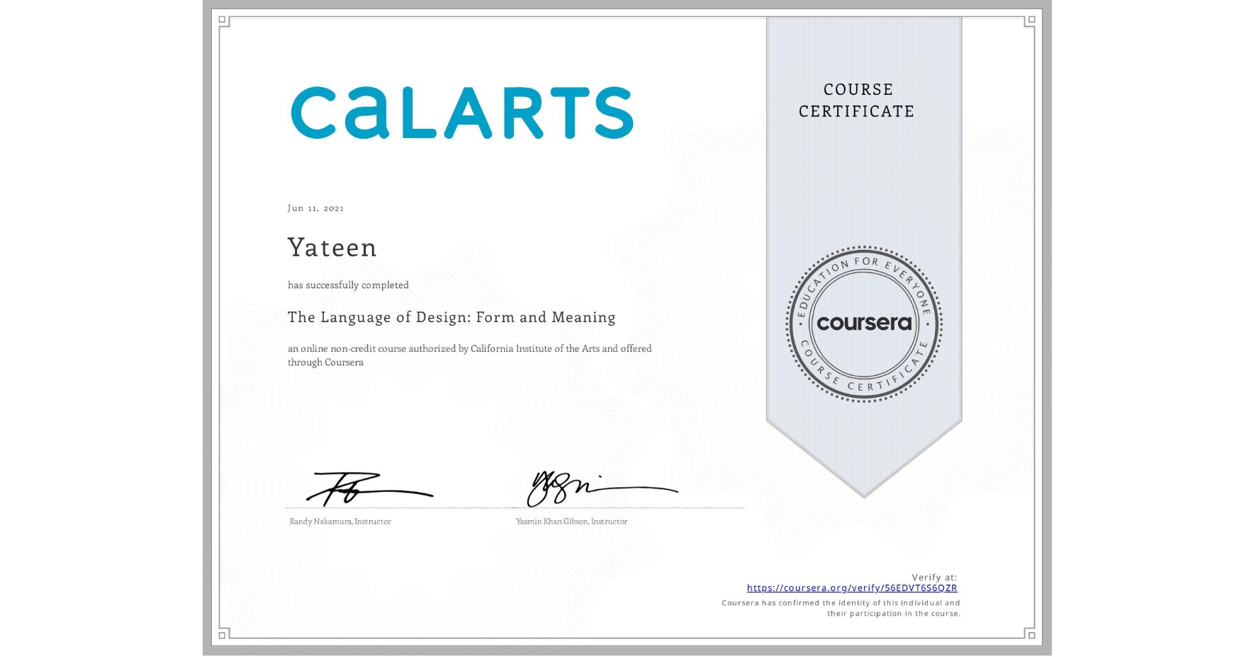 View certificate for Yateen , The Language of Design: Form and Meaning, an online non-credit course authorized by California Institute of the Arts and offered through Coursera