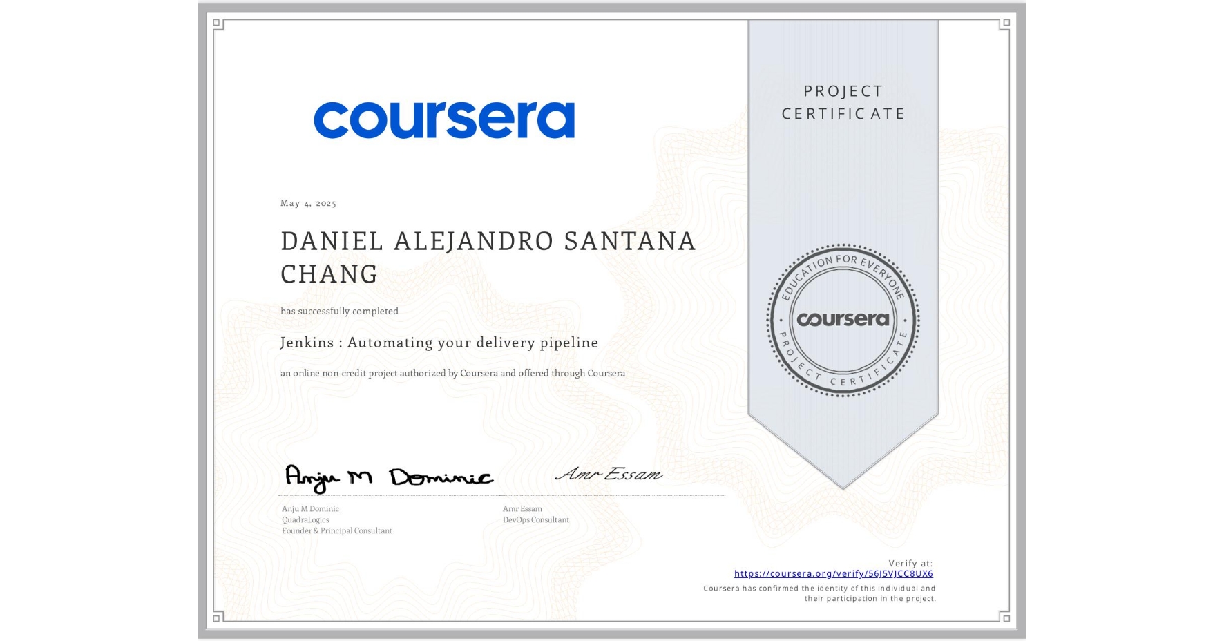 View certificate for DANIEL ALEJANDRO SANTANA CHANG, Jenkins : Automating your delivery pipeline, an online non-credit course authorized by Coursera and offered through Coursera