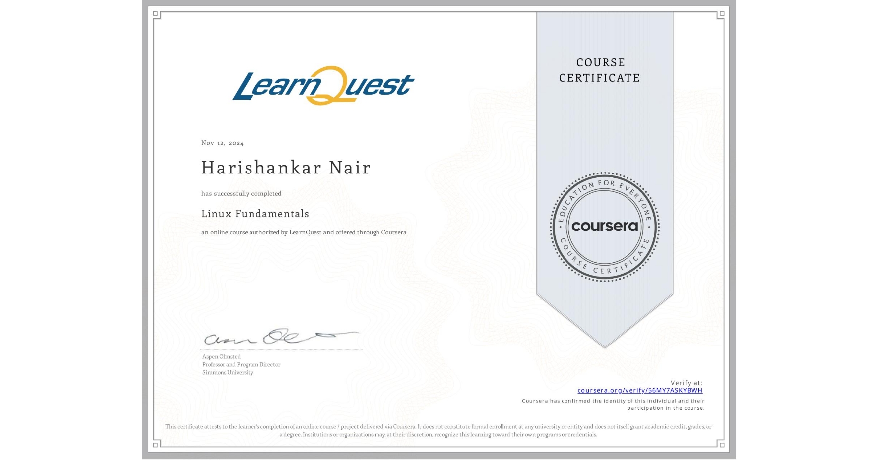 View certificate for Harishankar Nair, Linux Fundamentals, an online non-credit course authorized by LearnQuest and offered through Coursera