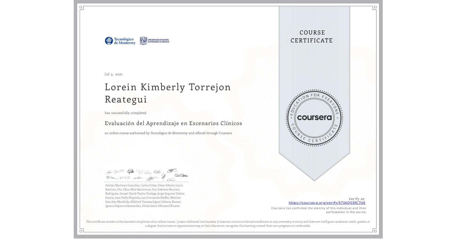 View certificate for Lorein Kimberly Torrejon Reategui, Evaluación del Aprendizaje en Escenarios Clínicos, an online non-credit course authorized by Tecnológico de Monterrey and offered through Coursera