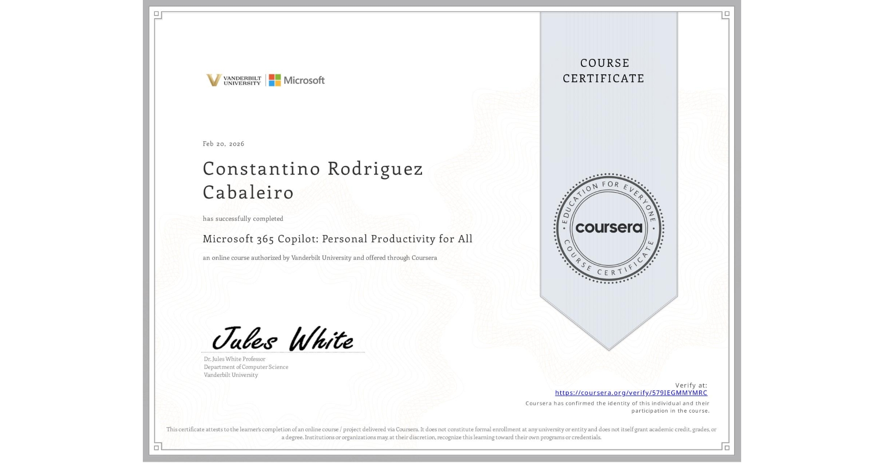 View certificate for Constantino Rodriguez Cabaleiro, Microsoft 365 Copilot: Personal Productivity for All, an online non-credit course authorized by Vanderbilt University and offered through Coursera