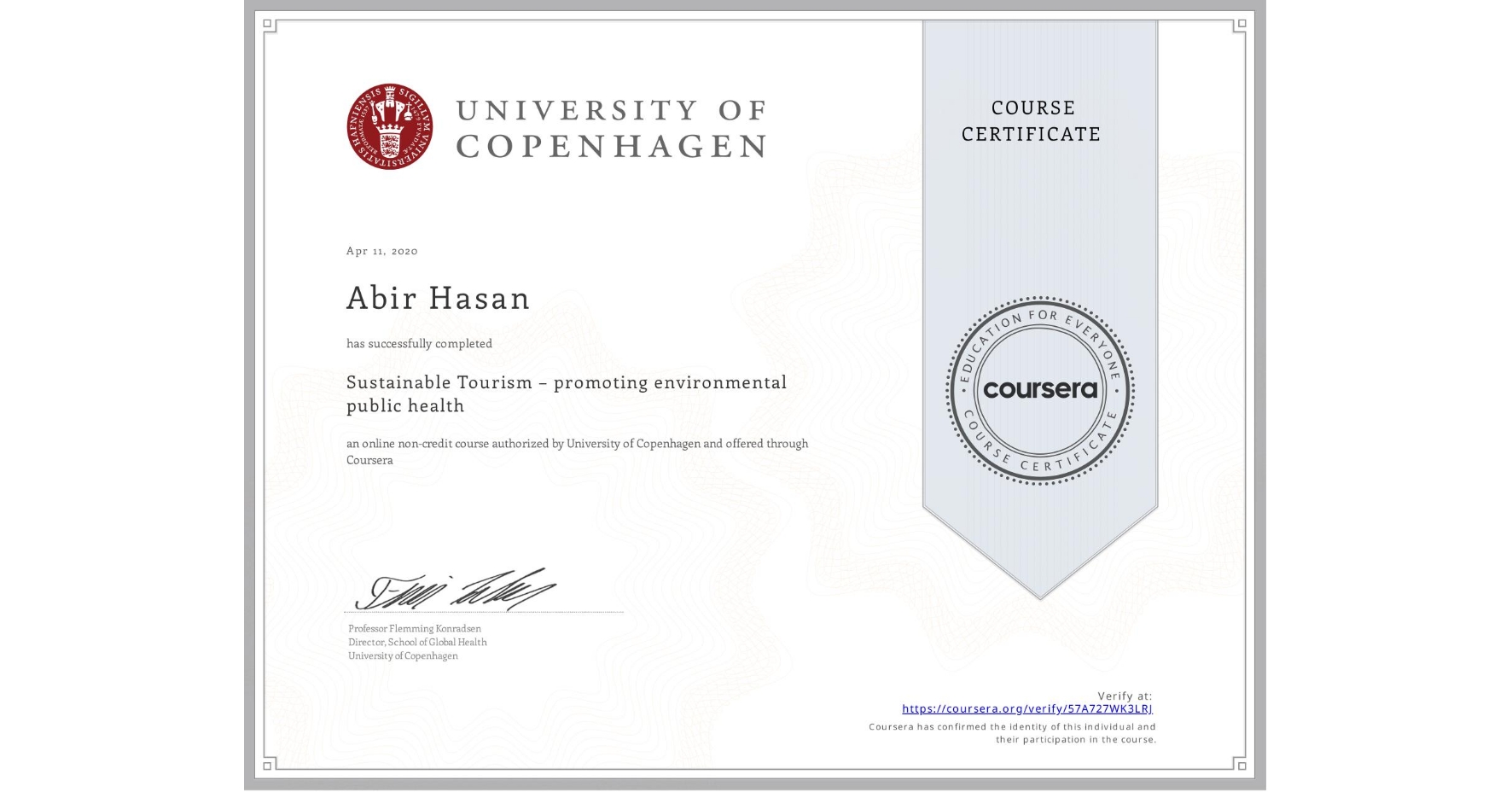 View certificate for Abir Hasan, Sustainable Tourism – promoting environmental public health, an online non-credit course authorized by University of Copenhagen and offered through Coursera