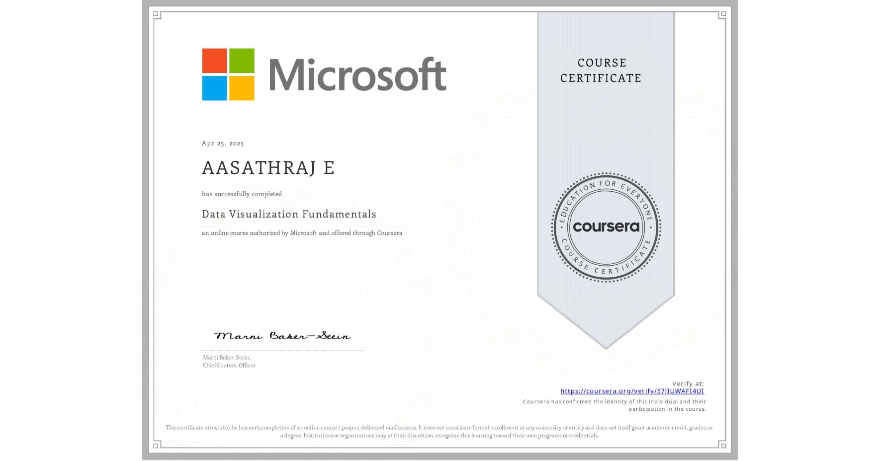 View certificate for AASATHRAJ E, Data Visualization Fundamentals, an online non-credit course authorized by Microsoft and offered through Coursera