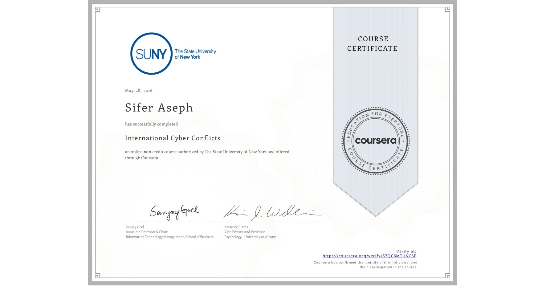 View certificate for Sifer Aseph, International Cyber Conflicts, an online non-credit course authorized by The State University of New York and offered through Coursera